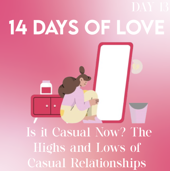 14 Days of Love Day 13: Is it Casual Now? The Highs and Lows of Casual Relationships